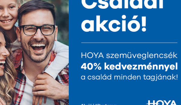 Hoya szemüveglencsék 40% kedvezménnyel a család minden tagjának! Hoya szemüveglencsék 40% kedvezménnyel a család minden tagjának!